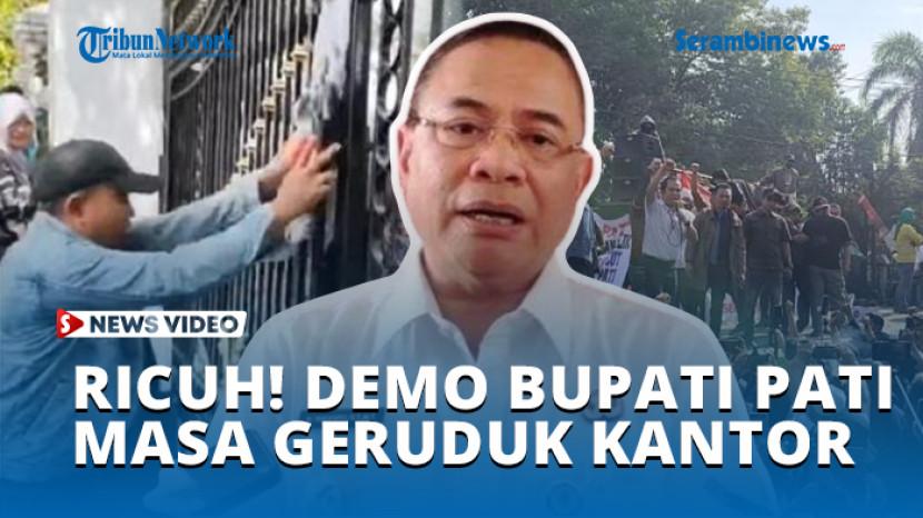 VIDEO - Ricuh Demo di Kantor Bupati Pati, Polisi Curigai Aksi Disusupi Provokator
