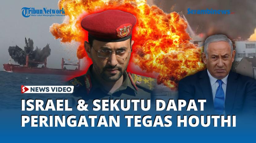 VIDEO - Peringatan Houthi: Semua Kapal Terkait Israel Bakalan Jadi Sasaran Rudal dan Drone Yaman!