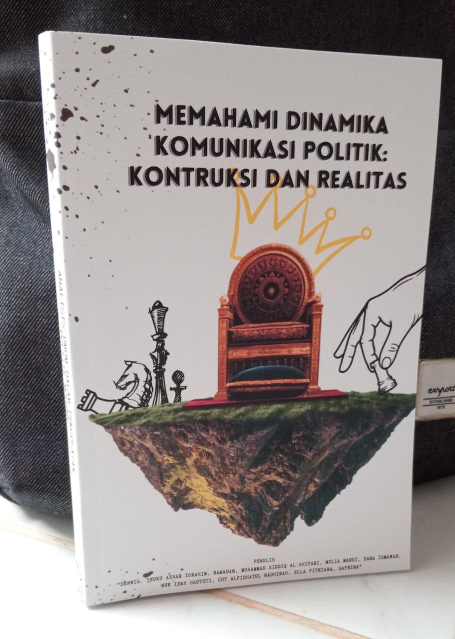 Buku Memahami Dinamika Komunikasi Politik.