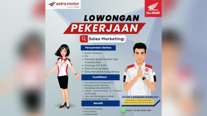 Astra Motor Ambon buka lowongan kerja, posisi yang dibutuhkan Sales Marketing penempatan Cabang Waiheru, Dusun Hunuth, Kecamatan Teluk Ambon, Kota Ambon.