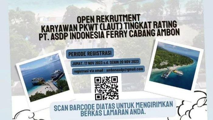 Pendaftaran lowongan kerja BUMN PT ASDP Indonesia Ferry Cabang Ambon ini dibuka 17 - 20 November 2023.