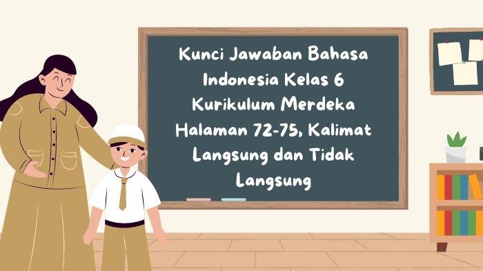 Kunci Jawaban Bahasa Indonesia Kelas 6 Kurikulum Merdeka 72 75 Kalimat