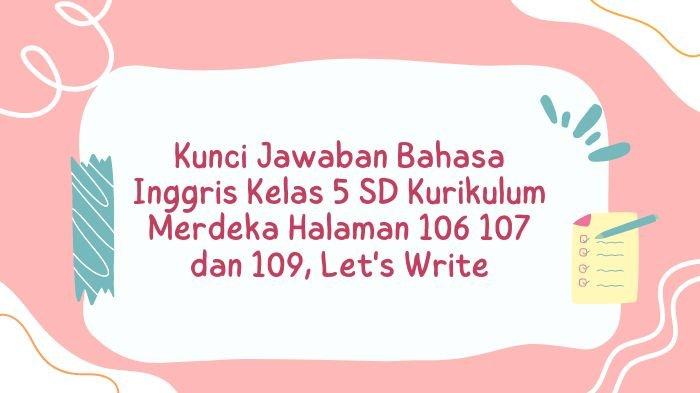Kunci Jawaban Bahasa Inggris Kelas 5 Sd Kurikulum Merdeka Halaman 106