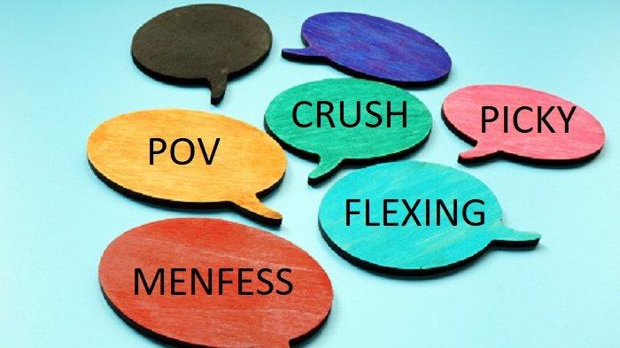 Kamus Bahasa Gaul: Arti dari Flexing, Picky, Crush, Menfess hingga POV