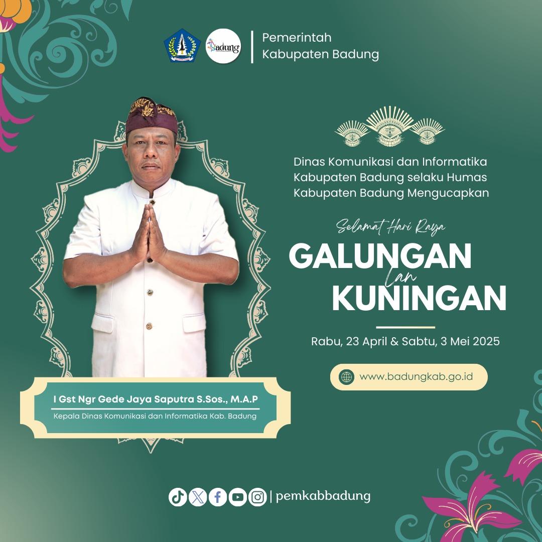 Dinas Komunikasi dan Informatika Kabupaten Badung Ucapkan Hari Raya Galungan dan Kuningan 2025