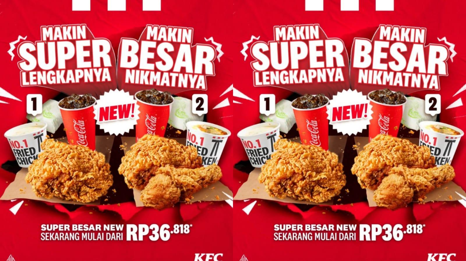 LEBIH HEMAT! Promo KFC April 2024, Nikmati Paket Super Besar New Mulai Rp 36 Ribuan