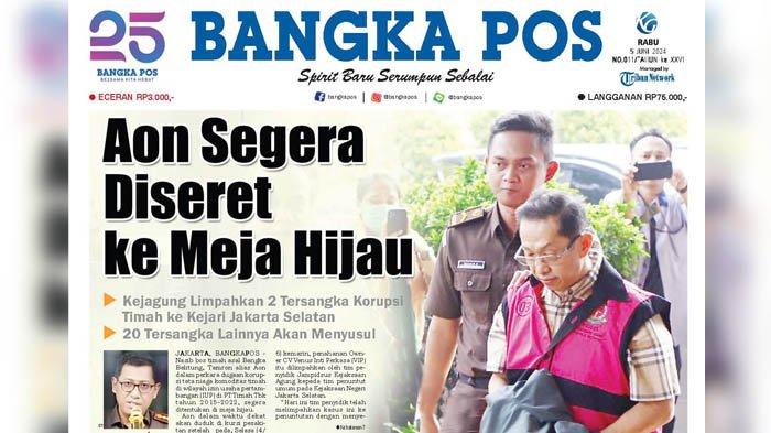 Bangka Pos Hari Ini, Rabu (5/6/2024).