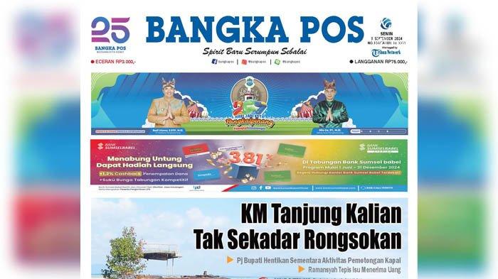 Bangka Pos Hari Ini, Senin (9/9/2024).