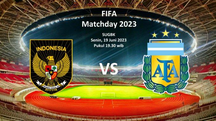 Link Live Streaming Argentina Vs Timnas Indonesia Kick Off 19 30