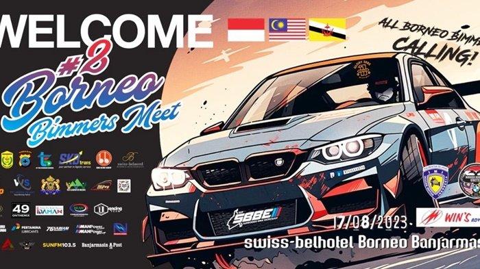 Ajang Borneo Bimmers Meet #2 akan diadakan pada pertengahan Agustus 2023 di Kota Banjarmasin, Kalimantan Sekatan, dihadiri peserta dari Malaysia dan Brunei Darussalam.