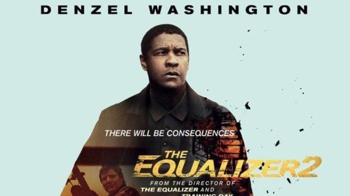 Sinopsis Film The Equalizer 2 dan Link Streaming Bioskop Trans TV, Aksi
