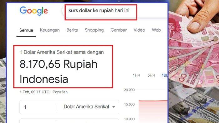 KEGANJILAN KURS DOLAR - Kurs dollar Amerika Serikat (AS) ke rupiah mendadak trending di mesin pencari Google 1 Februari 2025 petang, karena anjlok di angka Rp 8 ribuan.