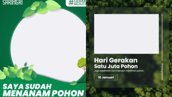 Kumpulan Twibbon Hari Gerakan Satu Juta Pohon 2024.