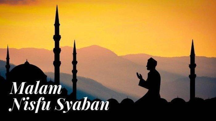 Doa dan Keutamaan Malam Nifsyu Syaban