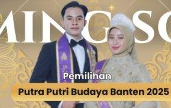 Pendaftaran Pemilihan Putra Putri Budaya Banten 2025 Dibuka Hingga 31
