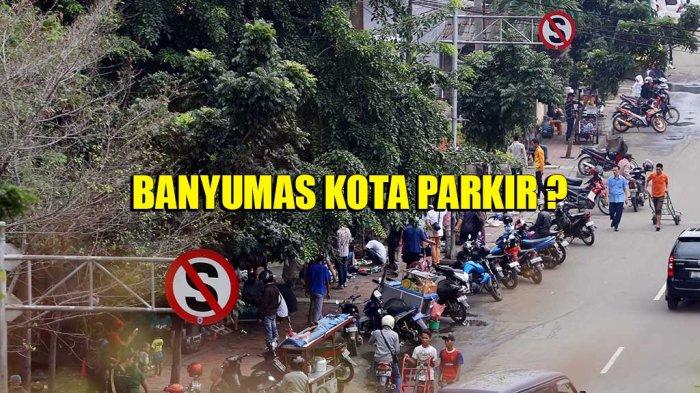 Tampak parkir liar muncul di area dilarang berhenti. Kumpulan keluhan warga Banyumas soal parkir: tarif tak wajar, juru parkir liar menjamur, hingga pelayanan buruk.