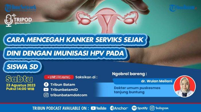 Cegah Kanker Serviks Sejak Dini Lewat Imunisasi HPV, Targetkan Pelajar ...