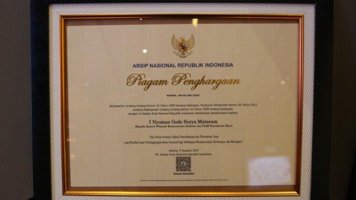 Piagam penghargaan Atas Peran dan Serta dalam Penyelamatan dan Pelestarian Arsip yang Bernilai Guna Pertanggungjawaban Nasional bagi Kehidupan Bermasyarakat, Berbangsa dan Bernegara.