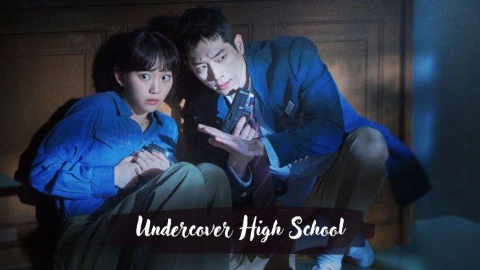 LINK NONTON DRAKOR - Poster drama Undercover High Scool. Berikut update link nonton drama Korea Undercover High School episode 9 dan 10.