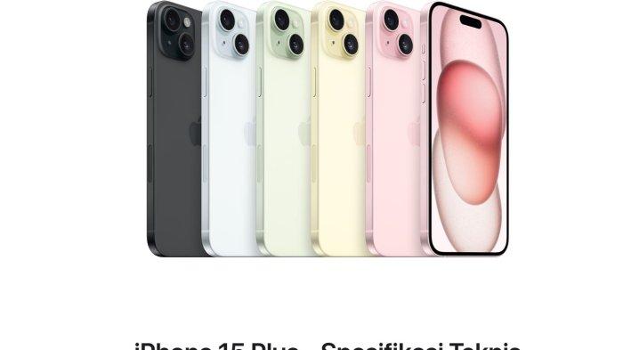 HARGA iPHONE TERBARU- Tangkapan layar dari apple.com, Selasa (25/2/2025) iPhone 15 Plus punya pilihan warna pastel yang bisa dijadikan pilihan. Berikut harga HP iPhone 15 Plus di akhir Februari 2025.