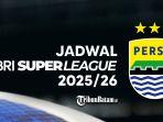 Jadwal-Persib-Bandung-di-BRI-Super-League-2025-2026.jpg
