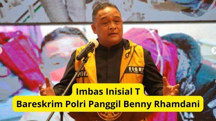 Bareskrim Polri akan memanggil Kepala BP2MI Benny Rhamdani terkait inisial T.