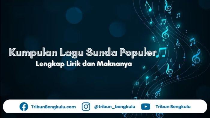 Lagu Populer Sunda yang Wajib Kamu Dengar Sekarang