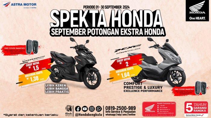 Promo September Potongan Ekstra Honda, Buruan ke Dealer Honda Terdekat di Bengkulu