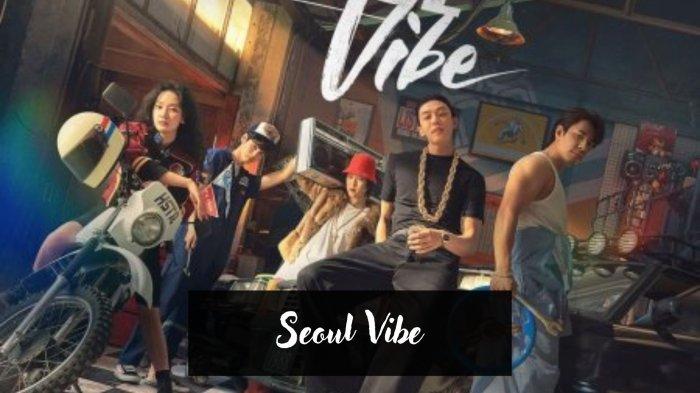 Nonton Seoul Vibe Sub Indo Full Movie Film Korea 2022 Di Rebahin nonton-seoul-vibe-sub-indo-full-movie-film-korea-2022-di-rebahin