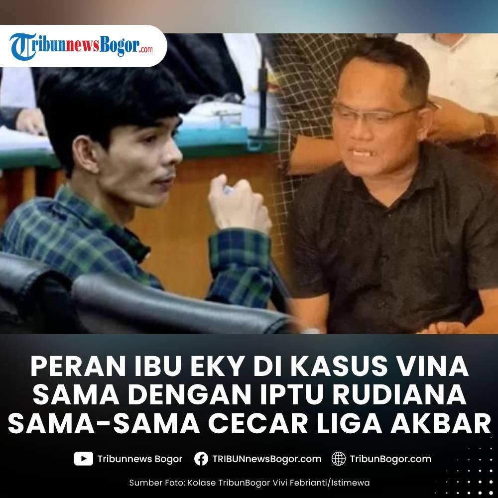 Peran ibu Eky di Kasus Vina Cirebon diungkap oleh Liga Akbar