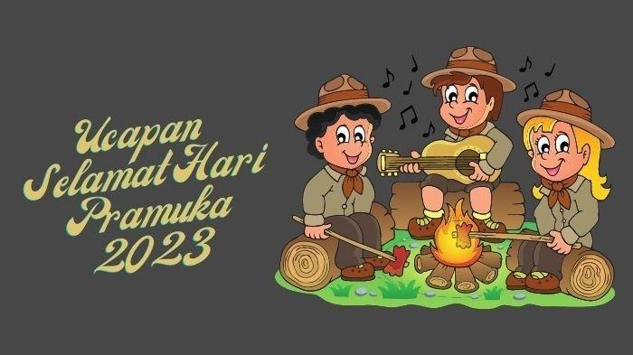 30 Ucapan Hari Pramuka yang ke-62, Penuh Semangat