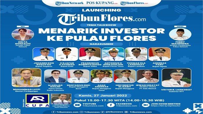 LAUNCHING - TribunFlores.Com akan dilaunching, Kamis 27 Januari 2022. Usai launching akan dilanjutkan dengan Talkshow mengusung Tema Menarik Investor ke Pulau Flores.