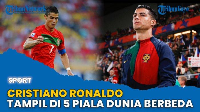 Cristiano Ronaldo, Tampil di 5 Piala Dunia Berbeda - tribungayo.com