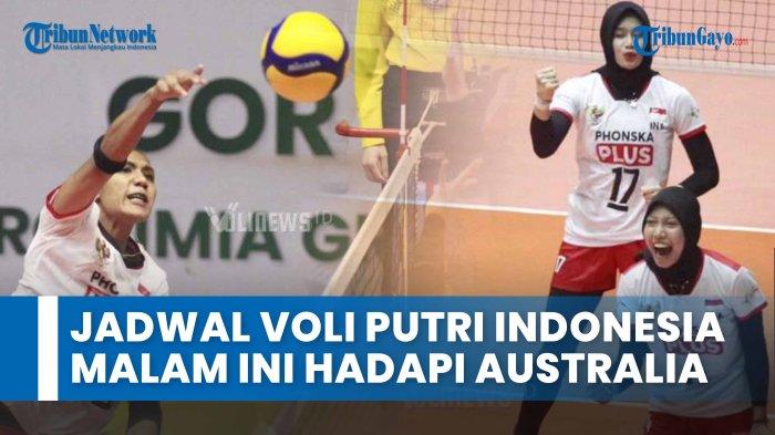 Jadwal Voli Putri Indonesia Malam Ini Hadapi Australia