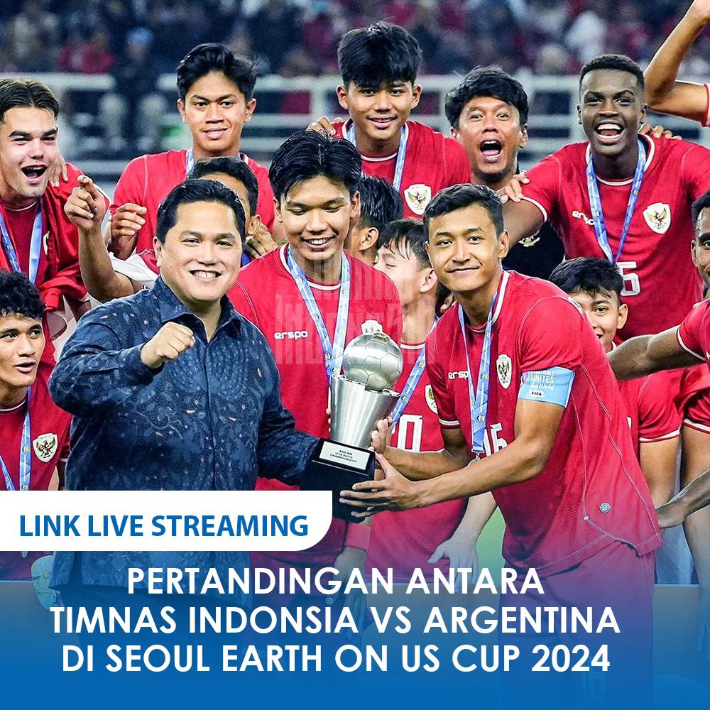 Link Live Streaming Timnas Indonesia Vs Argentina Kick Off 14 00 Wib