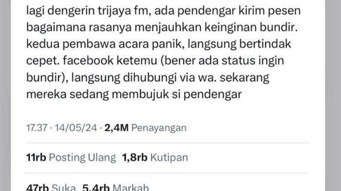 Cuitan netizen di layar sosmed X (dulu Twitter) yang menyebut penyiar radio berupaya mencegah pendengar yang ingin bunuh diri. Cuitan ini viral.