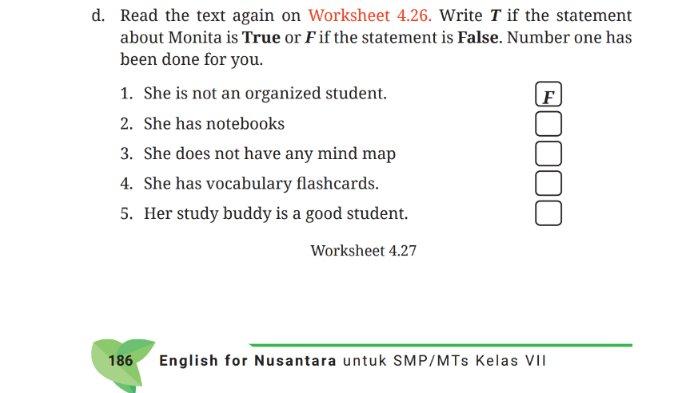 Soal Worksheet 4.27 untuk kunci jawaban Bahasa Inggris SMP Kelas 7 Buku English For Nusantara Kurikulum Merdeka Halaman 186 poin d Section 2 Reading Unit 3 My Study Habits pada Chapter 4 My School Activities.