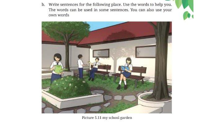 Picture 5.11 'my school garden' untuk kunci jawaban Bahasa Inggris untuk SMP Kelas 7 Buku English For Nusantara Kurikulum Merdeka Halaman 235 poin b atau Worksheet 5.17 Section 3 Language Focus, Unit 3 School Festival pada Chapter 5 This is My School.