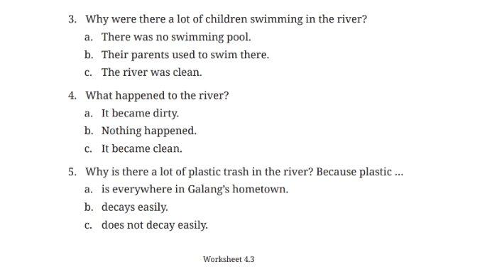 Worksheet 4.3 untuk kunci jawaban Bahasa Inggris SMP Kelas 8 Buku English For Nusantara Kurikulum Merdeka Halaman 188-189 poin c Section 2 Listening, Unit 1 Did it Rain Last Night pada Chapter 4 No Littering.