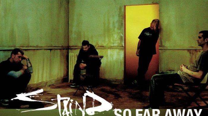 Lirik Lagu So Far Away - Staind (Rock Jadul) - Tribun Gorontalo