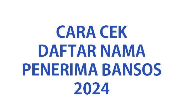 Bansos Cair April2024, Cek Daftar Penerima di Link cekbansos.kemensos.go.id