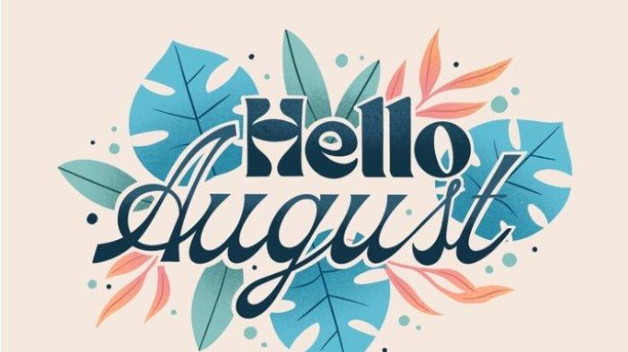 20 Kata Bijak Selamat Datang Agustus 2025 dengan Artinya
