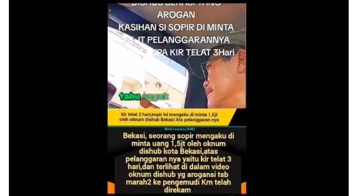 Sebuah video menunjukkan oknum dishub diduga meminta uang Rp1,5 juta kepada sopir karena kendaraan yang dibawanya telat melakukan uji KIR.