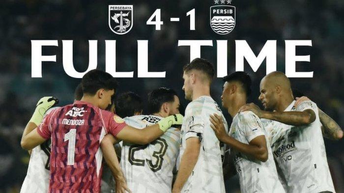 HASIL AKHIR - Persib Bandung bertandang ke markas Persebaya Surabaya di Stadion Gelora Bung Tomo, Surabaya, Jawa Timur, Sabtu (1/3/2025). Pertandingan berakhir 4-1.
