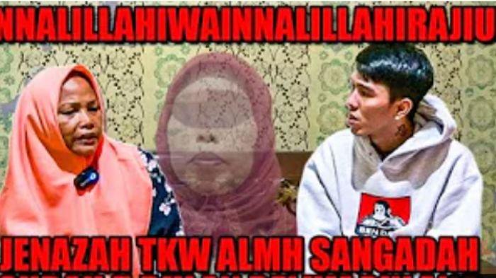 TKW di Arab Saudi yang bernama Sangadah dikabarkan meninggal dunia, namun jenazahnya belum dipulangkan sudah hampir lima bulan