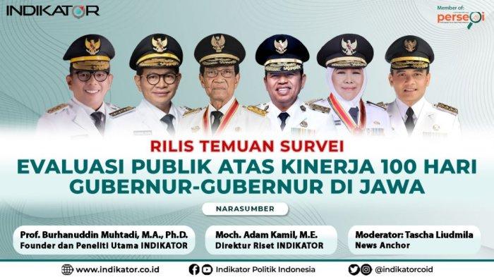 RILIS SURVEI - Poster rilis survei tingkat kepuasan publik terhadap kinerja 100 hari gubernur di Jawa, tayang Rabu (28/5/2025). Survei menunjukkan kepuasan terhadap Gubernur Pramono Anung, lebih rendah dari empat gubernur lain di Jawa.