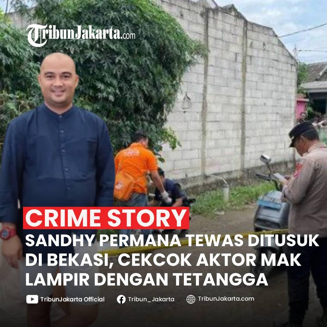 KLIK SELENGKAPNYA: Enam Fakta Aktor Sandhy Permana Tewas di Dekat Rumahnya Kawasan Cibarusah, Kabupaten Bekasi, Minggu (12/1/2025). Korban Sempat Niat Somasi Tetangga.

