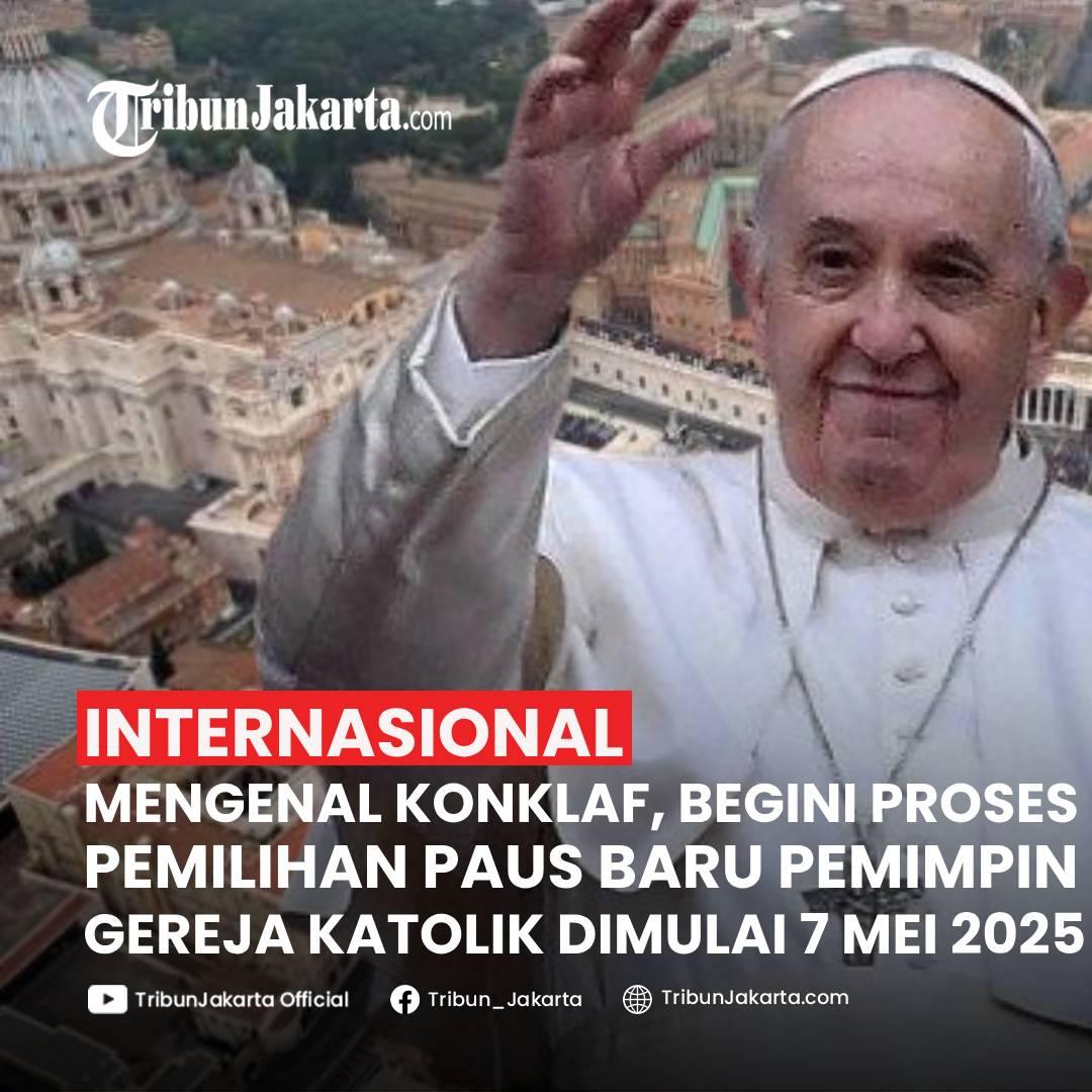KLIK SELENGKAPNYA: Apa Arti konklaf dan Begini Proses Pemilihan Paus Baru Pemimpin Gereja Katolik Pengganti Paus Fransiskus. Konklaf Dimulai Rabu (7/5/2025).
