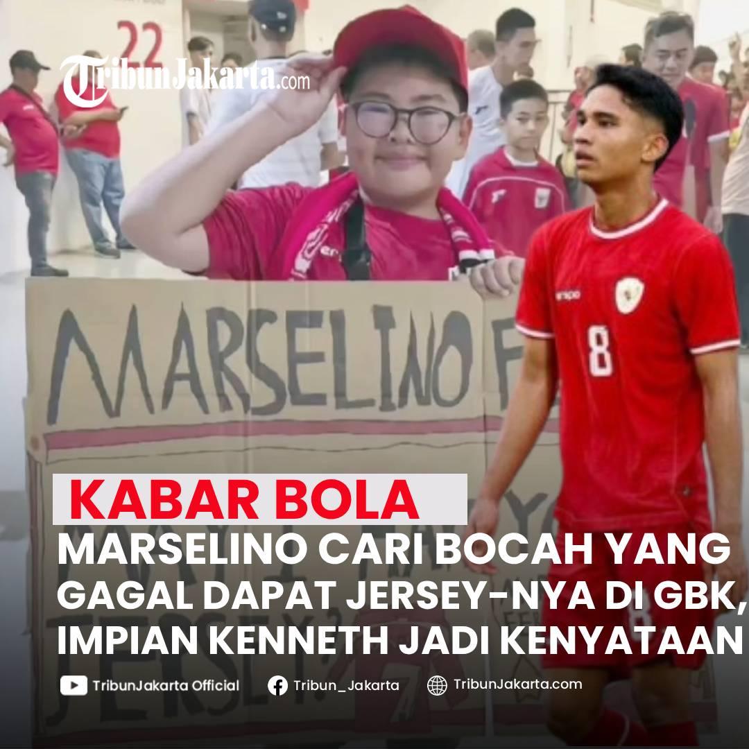 KLIK SELENGKAPNYA:Penggawa Timnas Indonesia Marselino Ferdinan Mencari Bocah Kenneth yang Gagal Mendapatkan Jersey Miliknya di SUGBK. Ayah Kenneth Bersyukur.