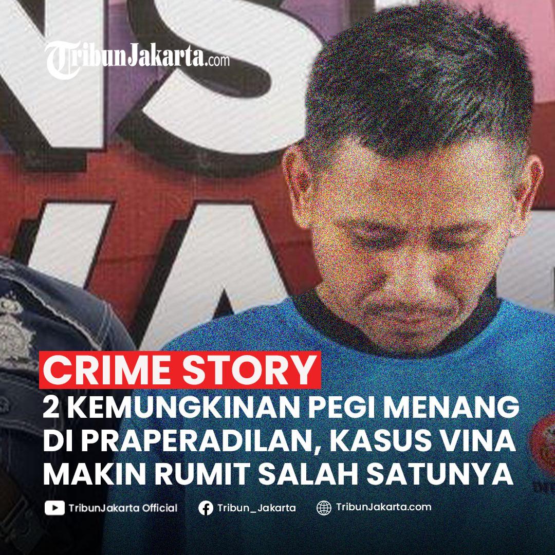 KLIK SELENGKAPNYA:2 Kemungkinan Jika Pegi Menang Praperadilan Lawan Polda Jabar di Kasus Vina Cirebon